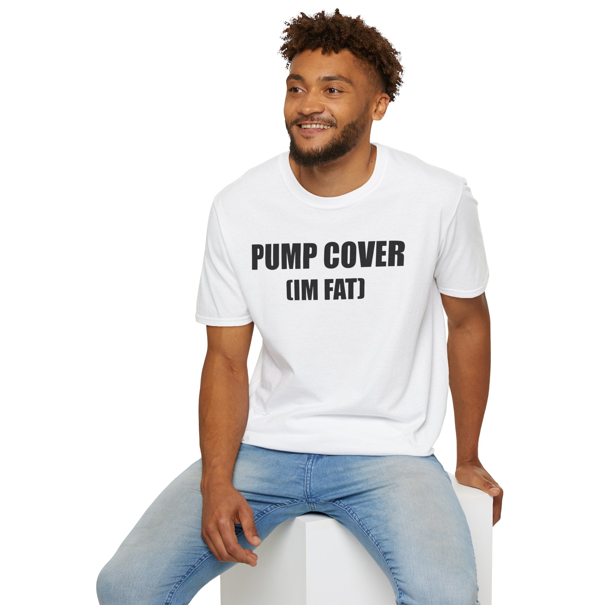 Pump Cover (Im Fat) T-Shirt