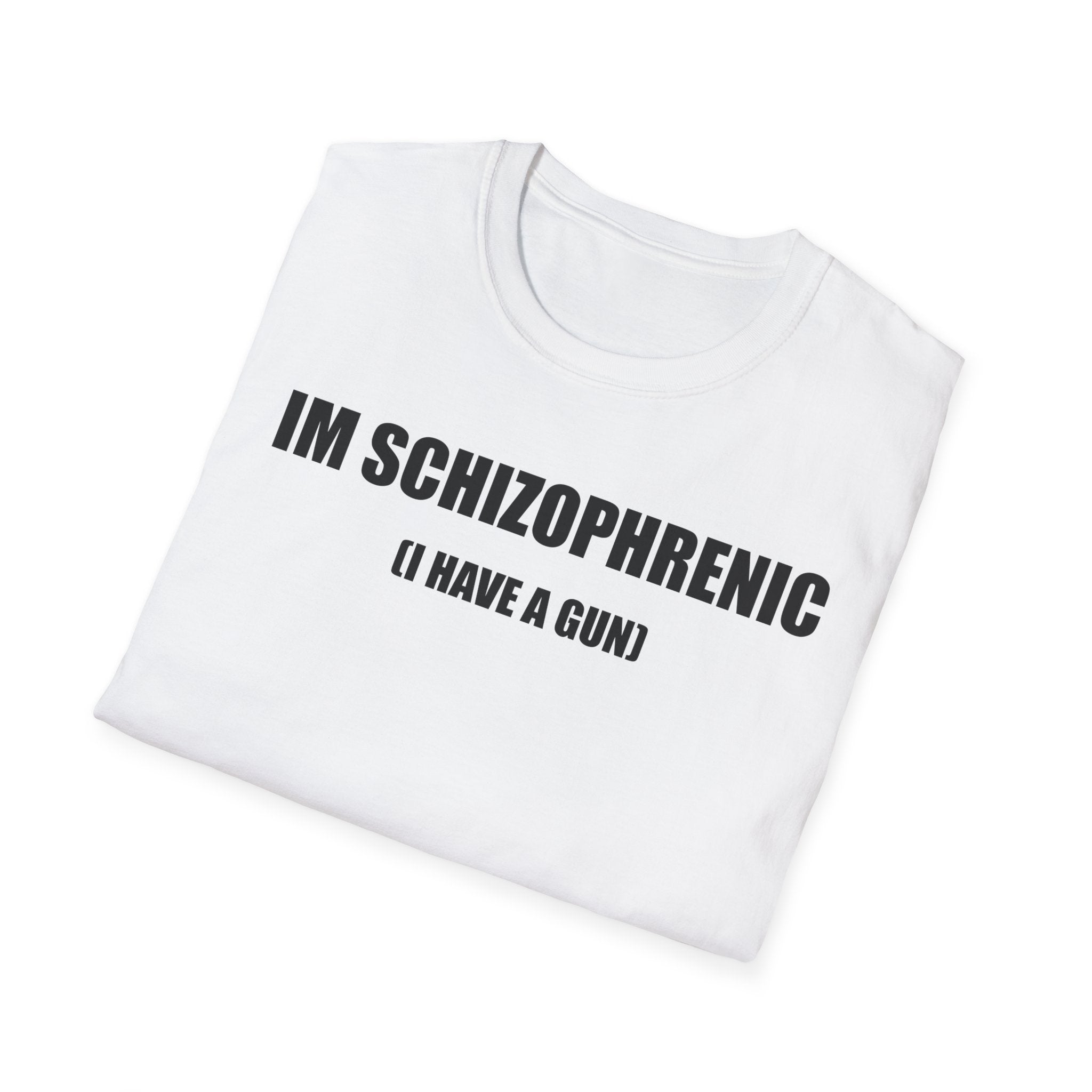 Im Schizophrenic (I Have A Gun) T-Shirt