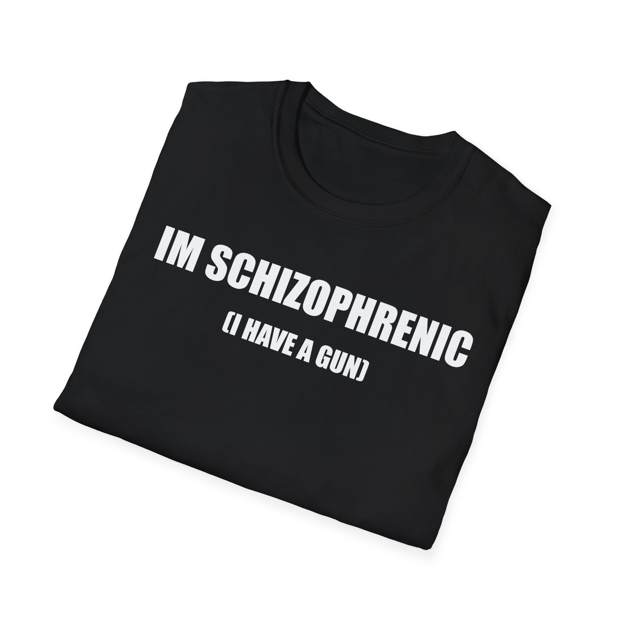 Im Schizophrenic (I Have A Gun) T-Shirt