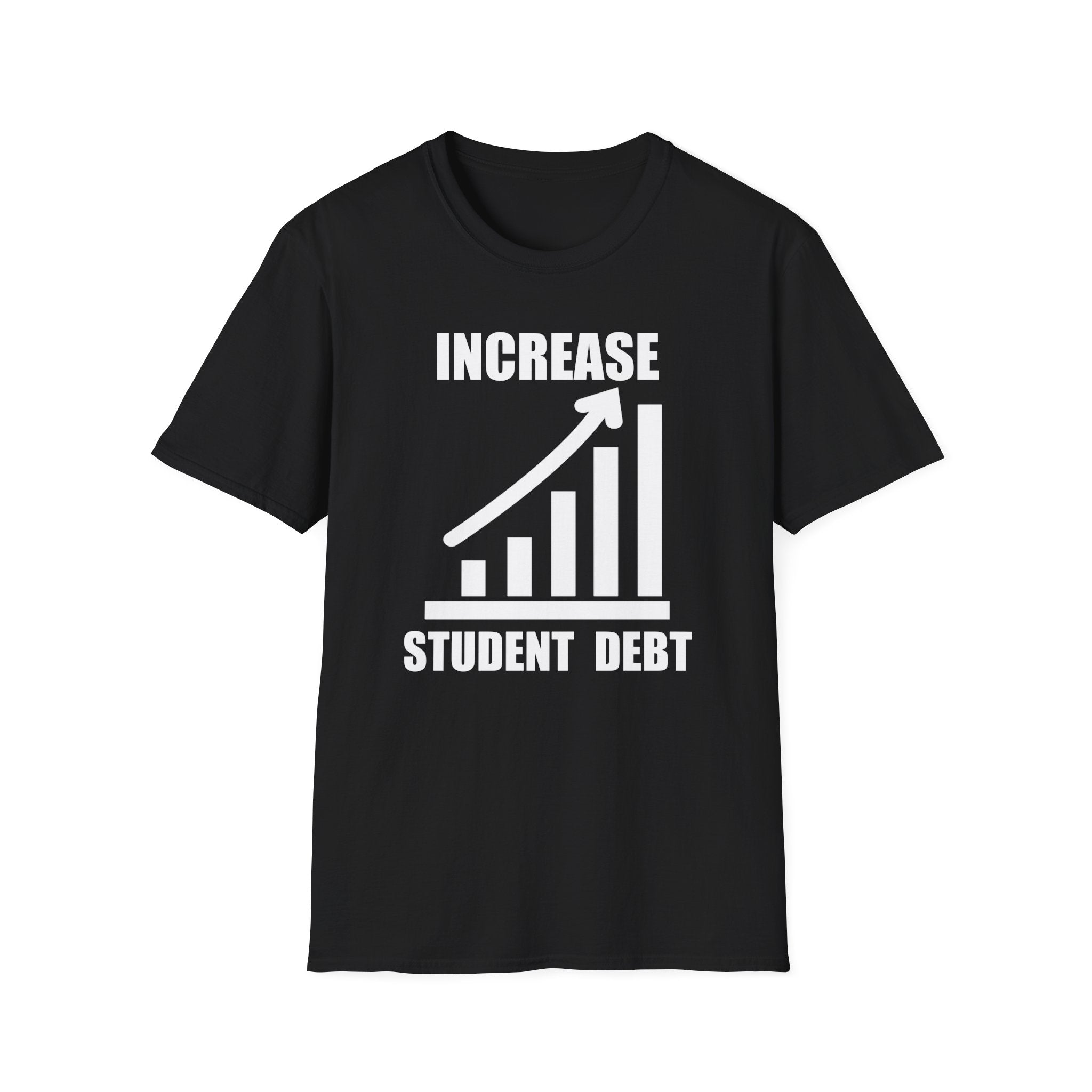 Increase Student Debt T-Shirt